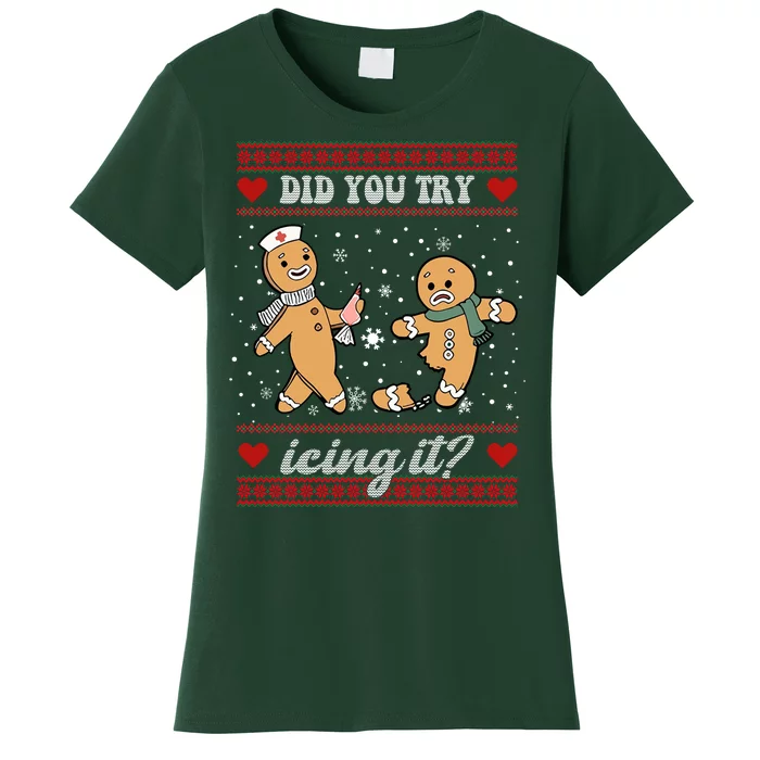 Did You Try Icing It Funny Christmas Gingerbread Cookie Women's T-Shirt