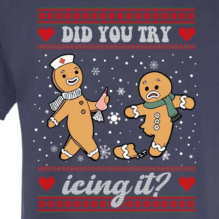 Did You Try Icing It Funny Christmas Gingerbread Cookie Garment-Dyed Heavyweight T-Shirt