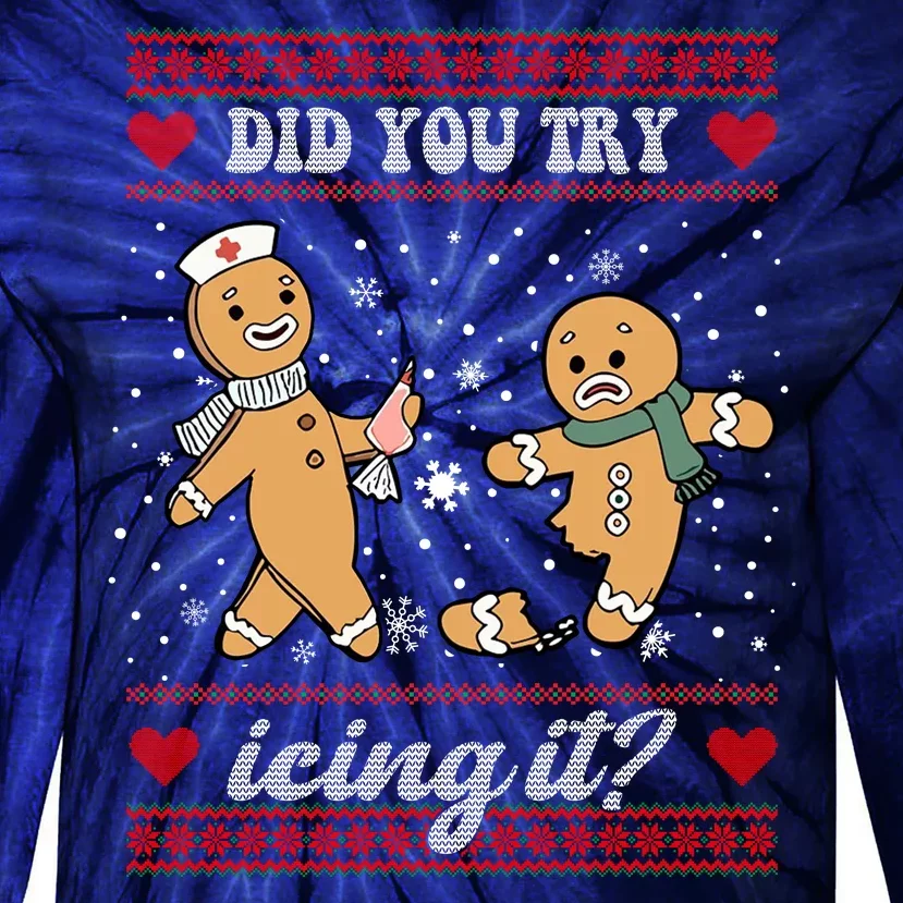 Did You Try Icing It Funny Christmas Gingerbread Cookie Tie-Dye Long Sleeve Shirt