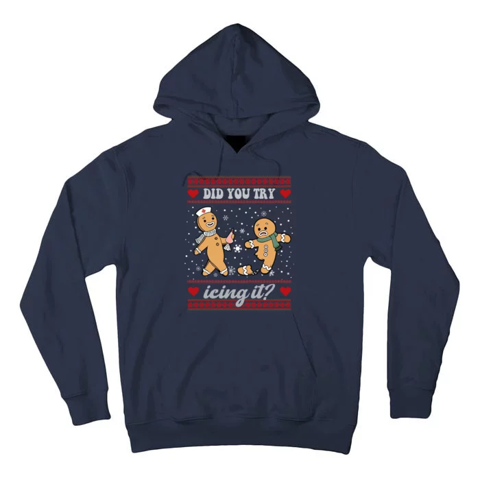 Did You Try Icing It Funny Christmas Gingerbread Cookie Tall Hoodie