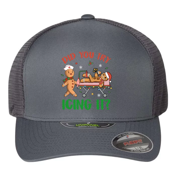 Did You Try Icing It Christmas Gingerbread Nurse Squad Funny Gift Flexfit Unipanel Trucker Cap