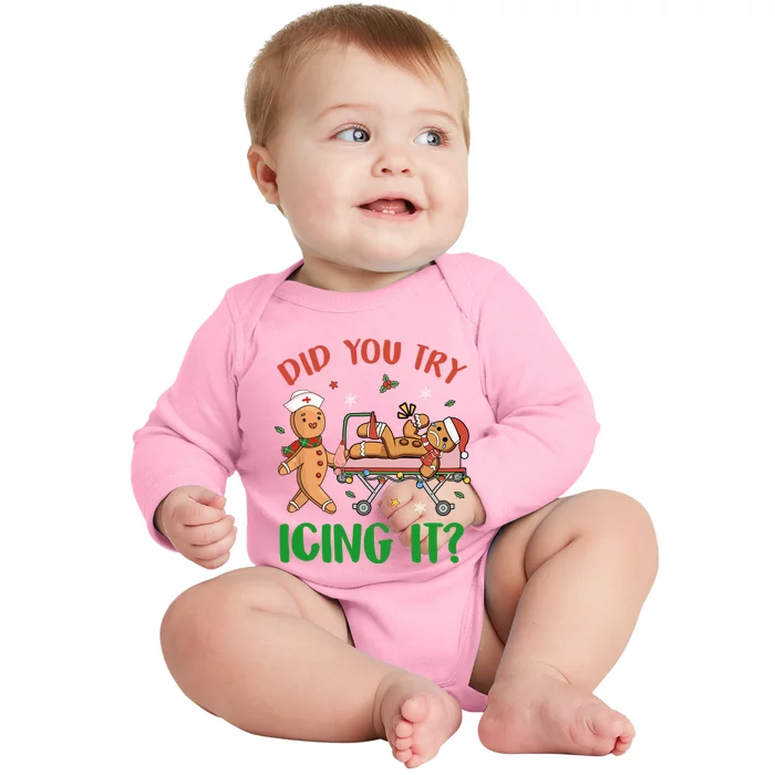 Did You Try Icing It Christmas Gingerbread Nurse Squad Funny Gift Baby Long Sleeve Bodysuit