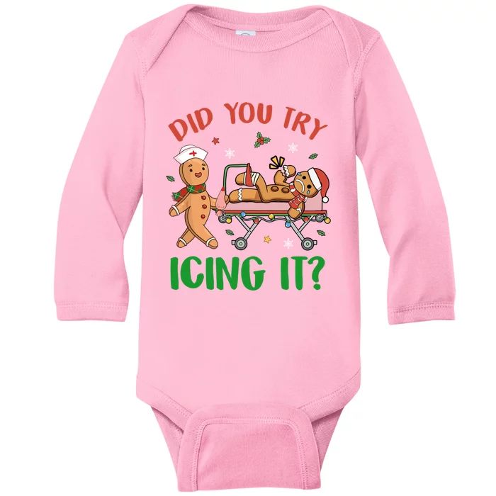 Did You Try Icing It Christmas Gingerbread Nurse Squad Funny Gift Baby Long Sleeve Bodysuit