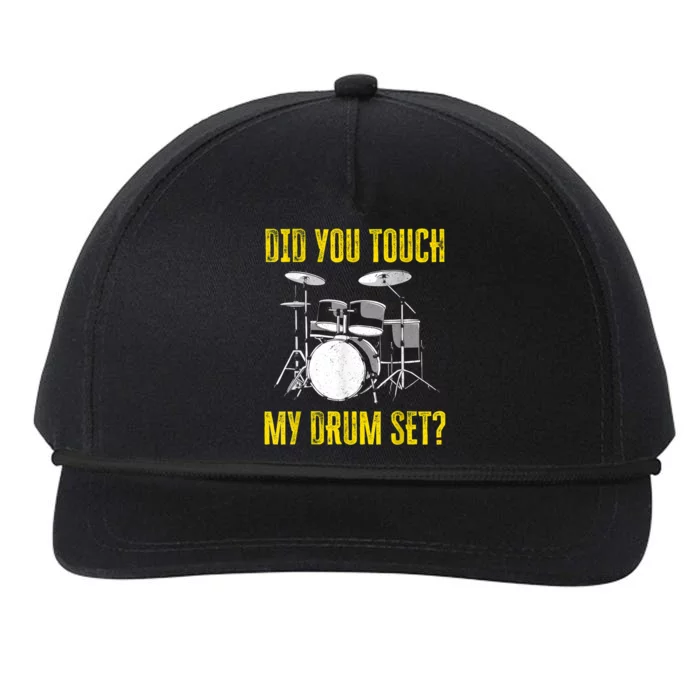 Did You Touch My Drum Set Funny Percussion Music Snapback Five-Panel Rope Hat