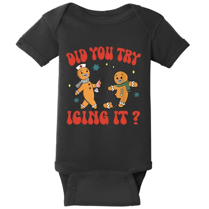 Did You Try Icing It Funny Christmas Nurse Gingerbread Man Baby Bodysuit