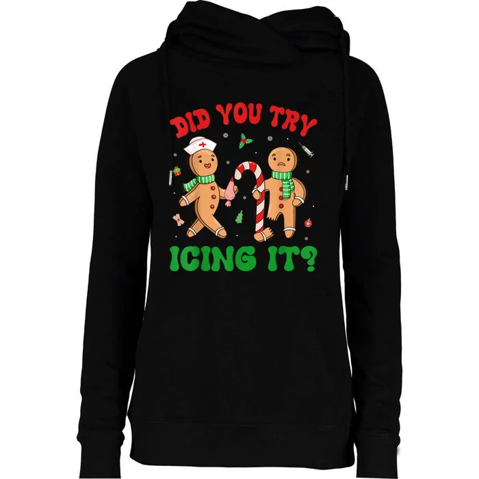 Did You Try Icing It Retro Christmas Gingerbread Nurse Squad Womens Funnel Neck Pullover Hood