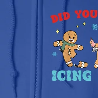 Did You Try Icing It Christmas Nurse Great Gift Full Zip Hoodie