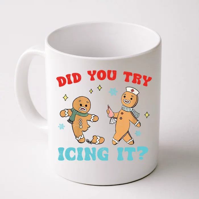 Did You Try Icing It Christmas Nurse Great Gift Front & Back Coffee Mug