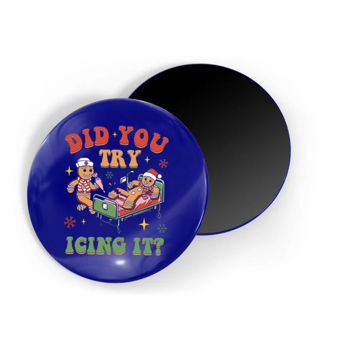 Did You Try Icing It Gingerbread Nurse Christmas Holiday Gift Magnet