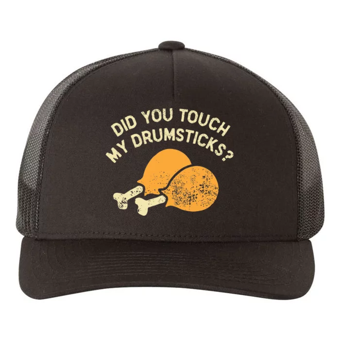 Did You Touch My Drumsticks Yupoong Adult 5-Panel Trucker Hat