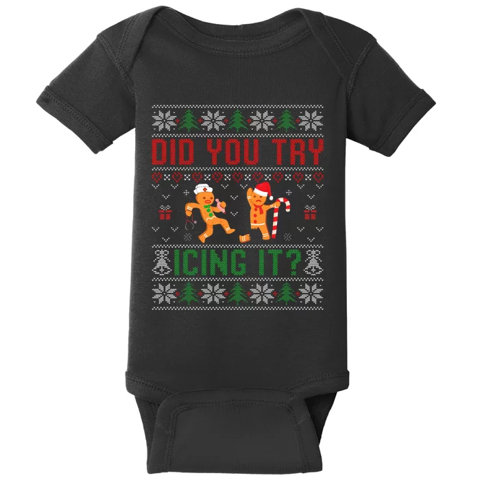 Did You Try Icing It Nurse Ugly Christmas Sweater Baby Bodysuit