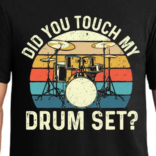 Did You Touch My Drum Set Retro Drummer Drumming Pajama Set