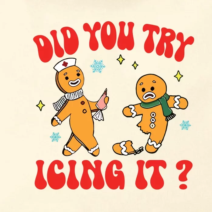 Did You Try Icing It Funny Christmas Nurse Gingerbread Man Long Sleeve Zip Tote Bag