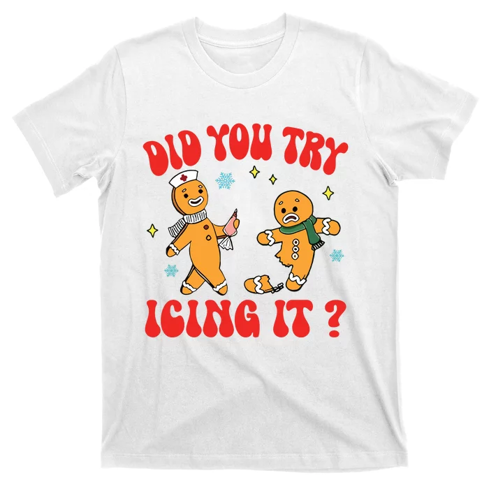 Did You Try Icing It Funny Christmas Nurse Gingerbread Man Long Sleeve T-Shirt