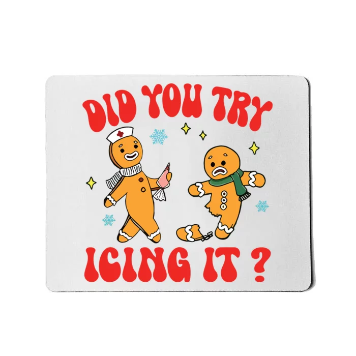 Did You Try Icing It Funny Christmas Nurse Gingerbread Man Long Sleeve Mousepad