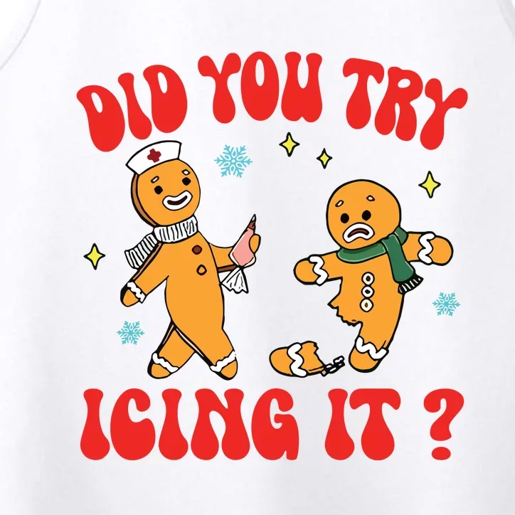 Did You Try Icing It Funny Christmas Nurse Gingerbread Man Long Sleeve Performance Tank