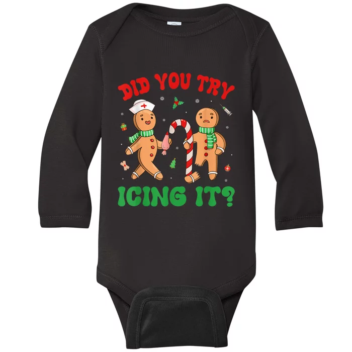 Did You Try Icing It Funny Christmas Nurse Gingerbread Man Baby Long Sleeve Bodysuit