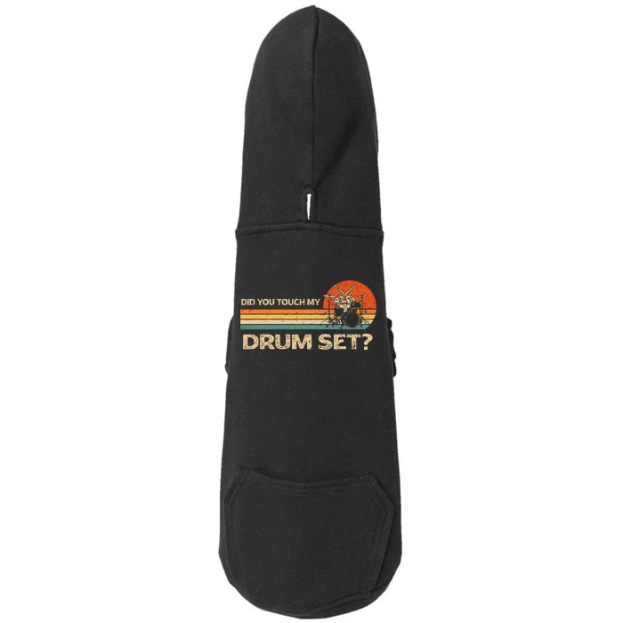 Did You Touch My Drum Set Vintage Doggie 3-End Fleece Hoodie