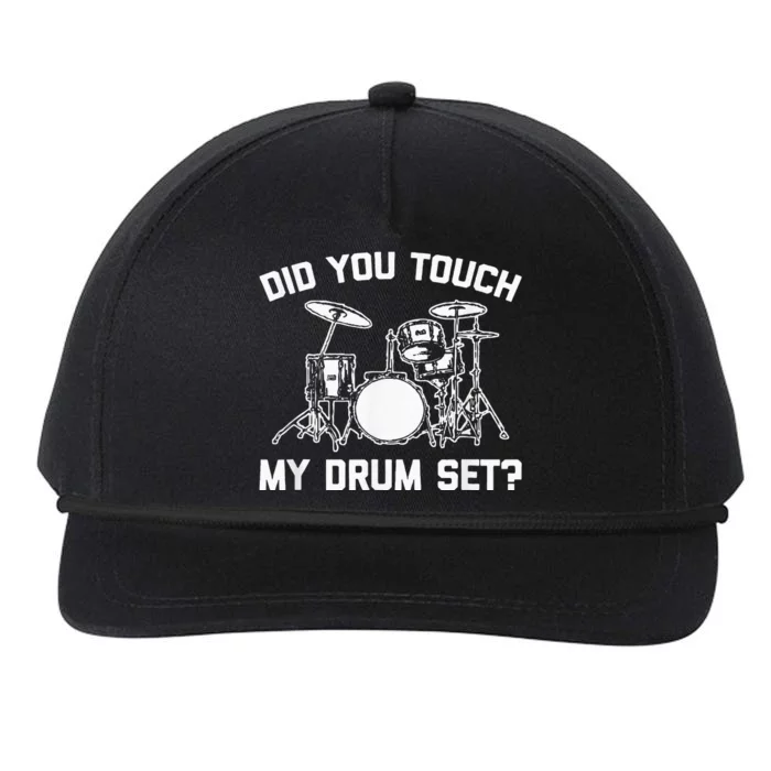 Did You Touch My Drum Set Funny Drummer Percussion Drums Snapback Five-Panel Rope Hat