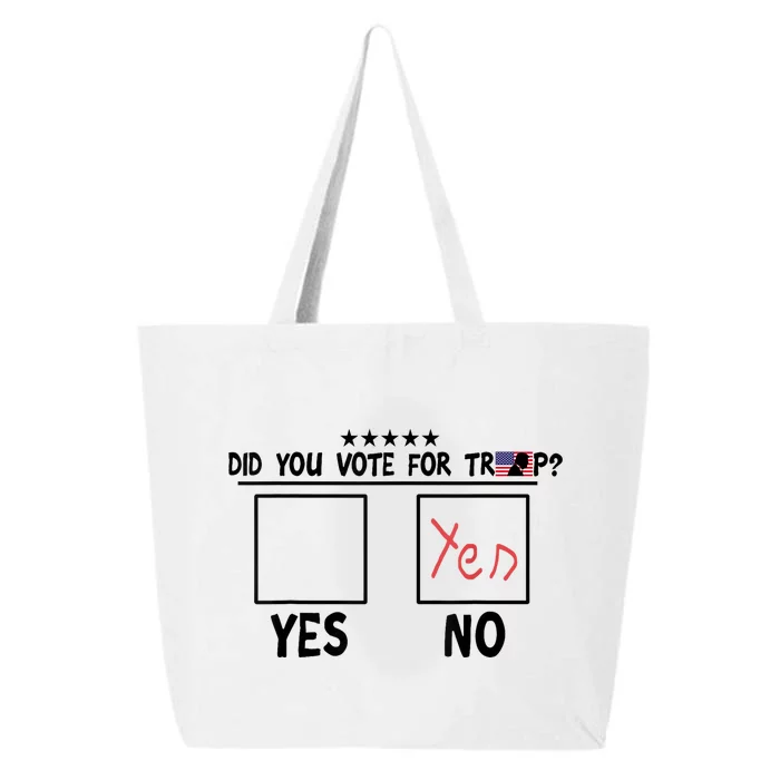 Did You Vote For Trump Yes No Yes 25L Jumbo Tote