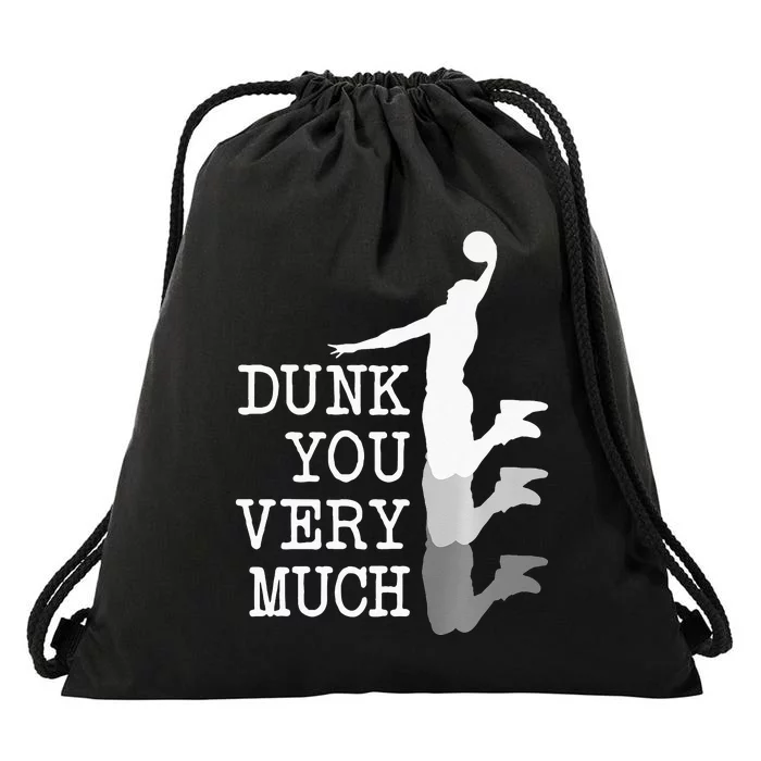 Dunk You Very Much Funny Saying Basketball Lovers Drawstring Bag