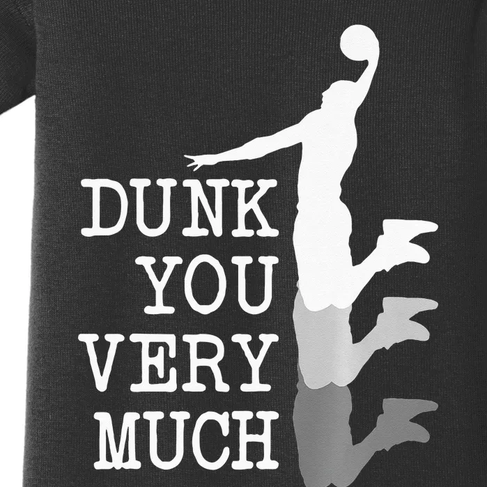 Dunk You Very Much Funny Saying Basketball Lovers Baby Bodysuit