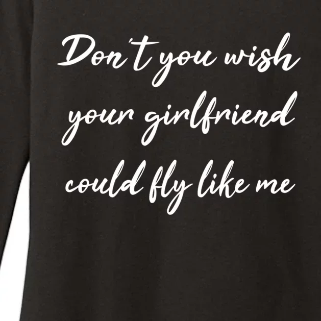 Dont You Wish Your Friend Pilot Flying Meaningful Gift Womens CVC Long Sleeve Shirt