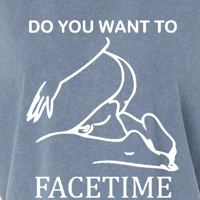 Do You Want To Facetime Garment-Dyed Women's Muscle Tee