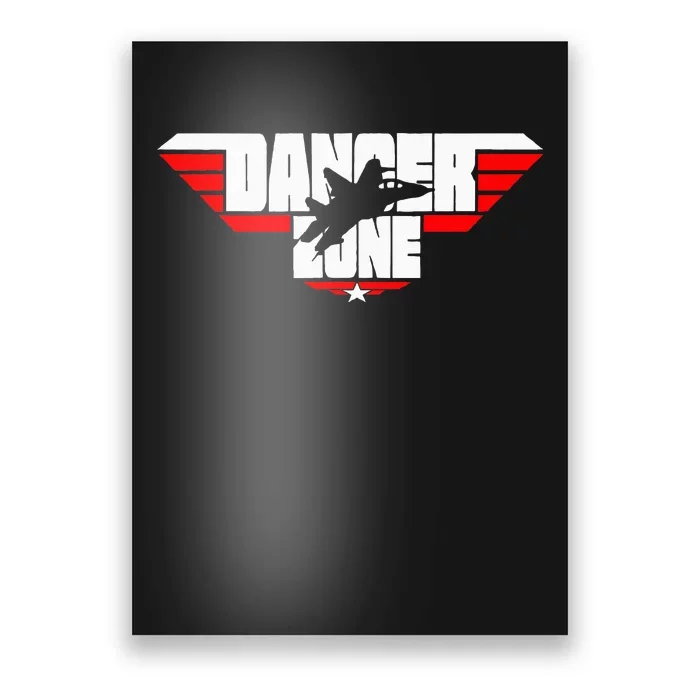 Danger Zone Poster