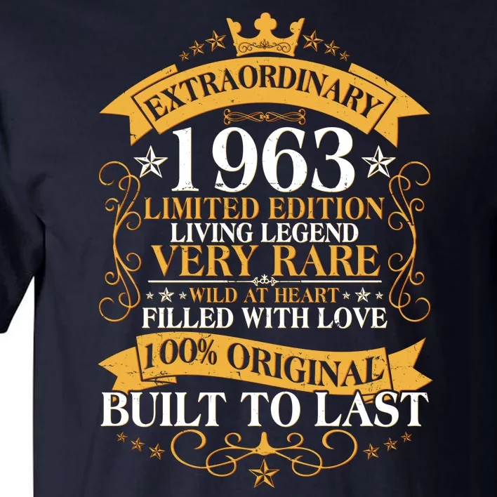 Extraordinary 1963 Limited Edition Built To Last 60th Birthday Tall T-Shirt