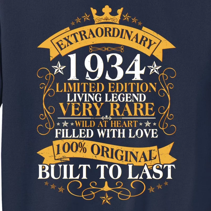 Extraordinary 1934 Limited Edition Built To Last 90th Birthday Sweatshirt