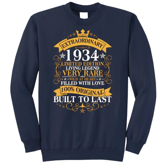 Extraordinary 1934 Limited Edition Built To Last 90th Birthday Sweatshirt