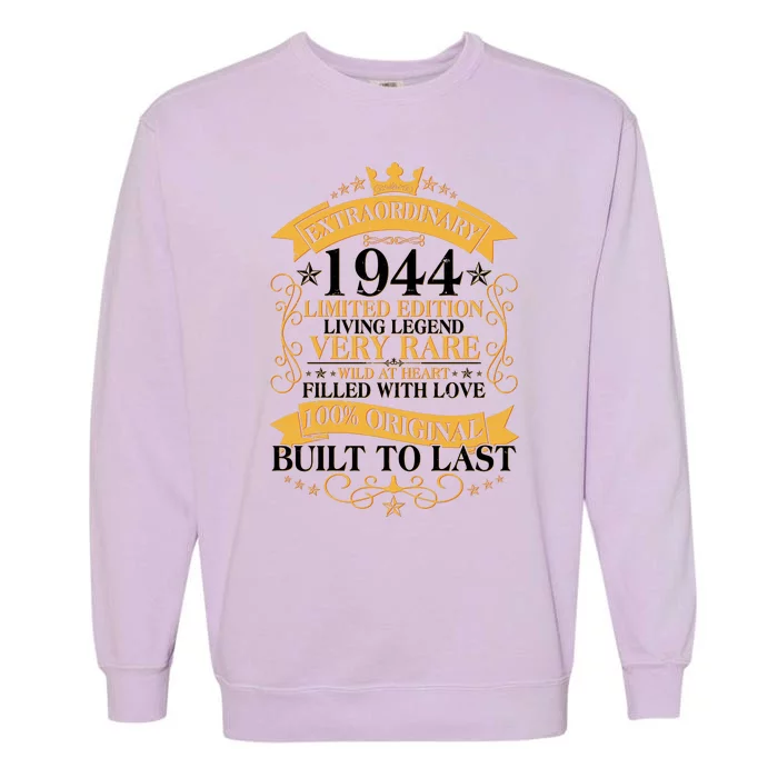 Extraordinary 1944 Limited Edition Built To Last 80th Birthday Garment-Dyed Sweatshirt