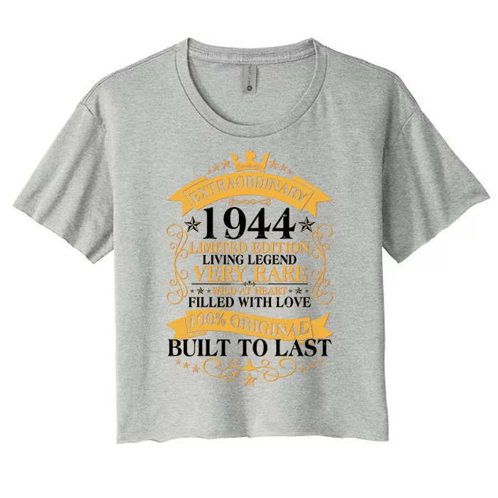 Extraordinary 1944 Limited Edition Built To Last 80th Birthday Women's Crop Top Tee