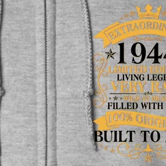 Extraordinary 1944 Limited Edition Built To Last 80th Birthday Full Zip Hoodie