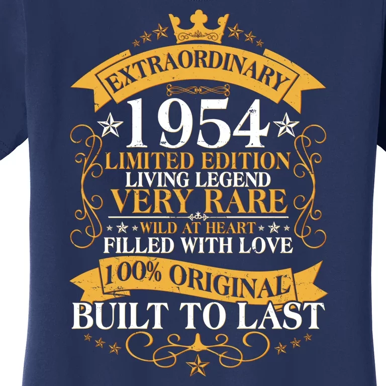 Extraordinary 1954 Limited Edition Built To Last 70th Birthday Women's T-Shirt