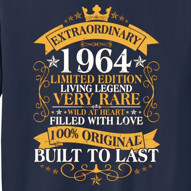 Extraordinary 1964 Limited Edition Built To Last 60th Birthday Sweatshirt