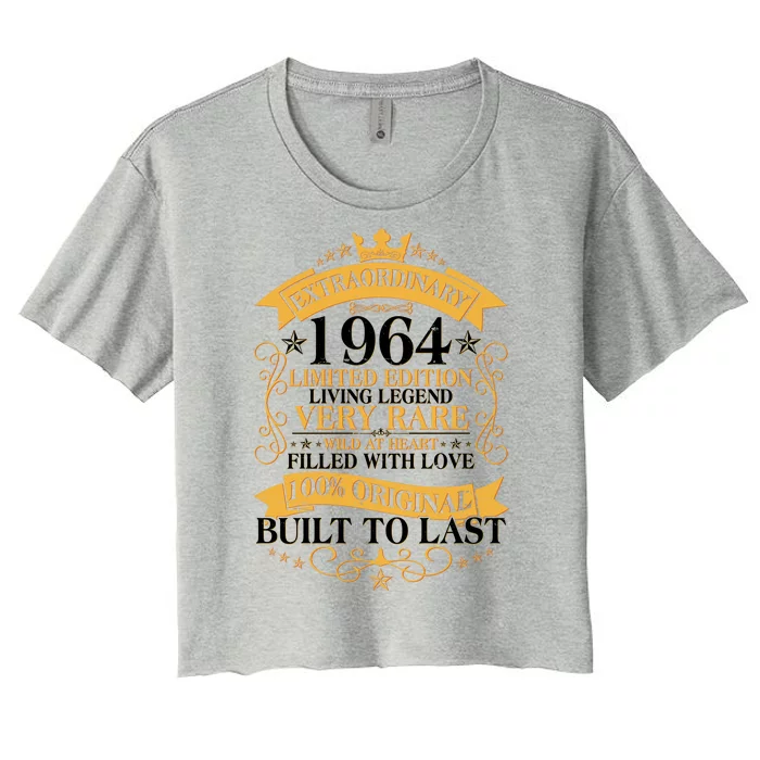 Extraordinary 1964 Limited Edition Built To Last 60th Birthday Women's Crop Top Tee