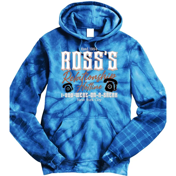 Est 1994 Ross’S Relationship Hotline We Were On A Break Friends Tie Dye Hoodie