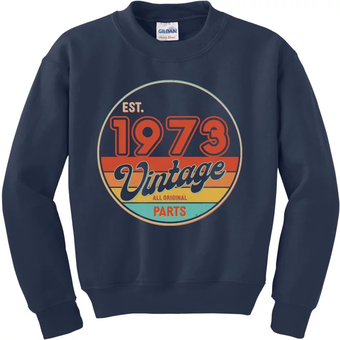 Est 1973 Vintage All Original Parts 50th Birthday Emblem Kids Sweatshirt