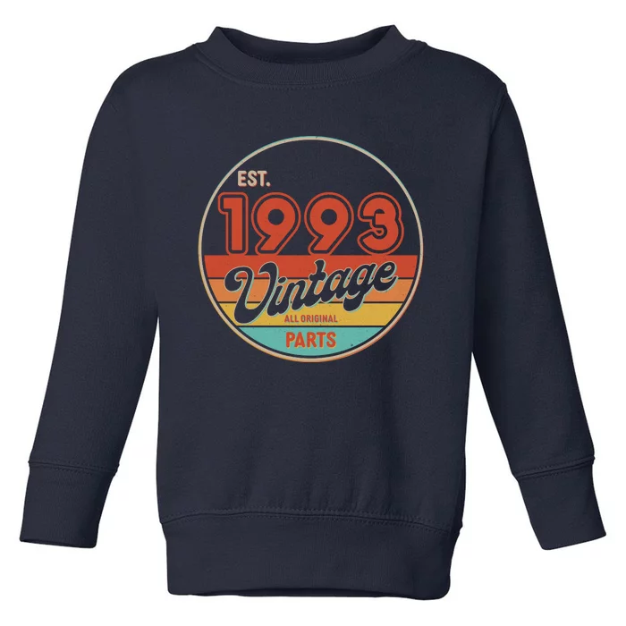 Est 1993 Vintage All Original Parts 30th Birthday Emblem Toddler Sweatshirt