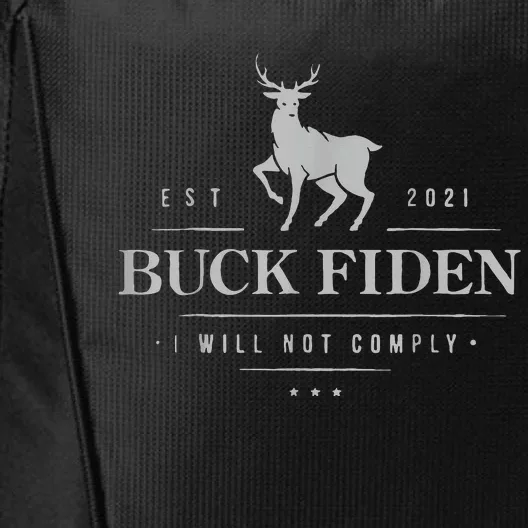 Est 2021 Buck Fiden I Will Not Comply City Backpack