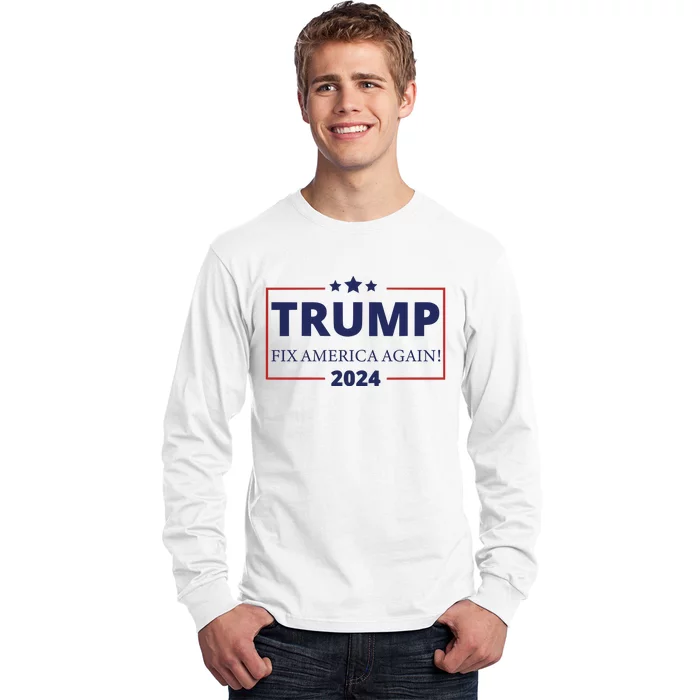 Election 2024 Fix America Again Trump Long Sleeve Shirt