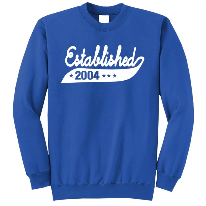 Established 2004 Funny Birthday Gift Ideas Tall Sweatshirt