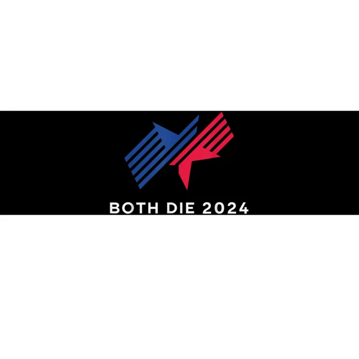 Election 2024 FunnyBoth Die 2024 New Plan Though Bumper Sticker