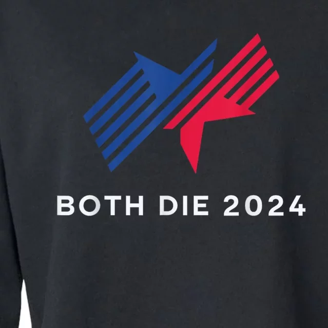 Election 2024 FunnyBoth Die 2024 New Plan Though Cropped Pullover Crew