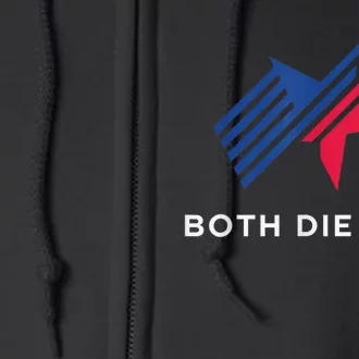 Election 2024 FunnyBoth Die 2024 New Plan Though Full Zip Hoodie