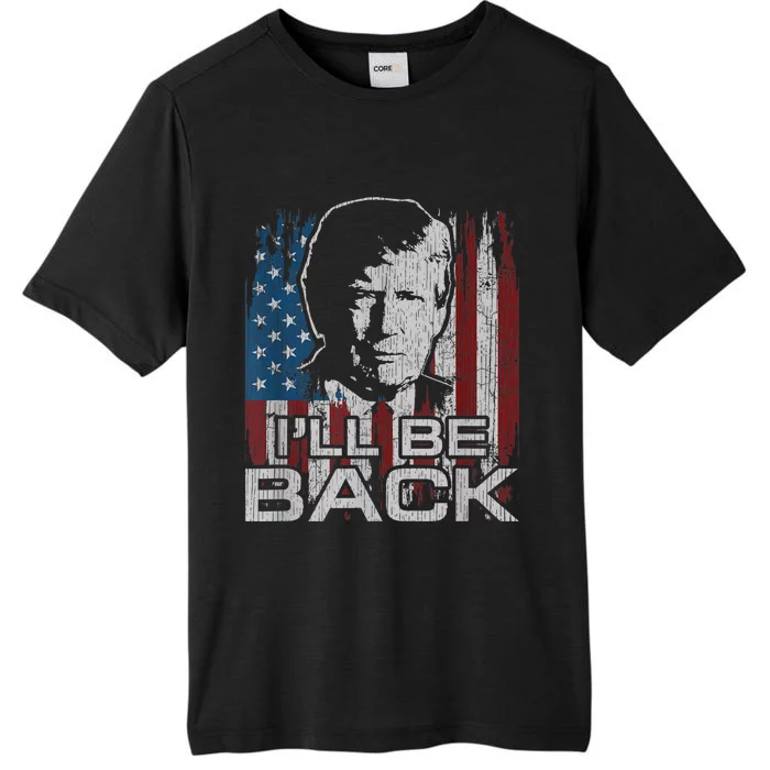 Election 2024 I'll Be Back Trump 2024 Vintage Donald Trump ChromaSoft Performance T-Shirt