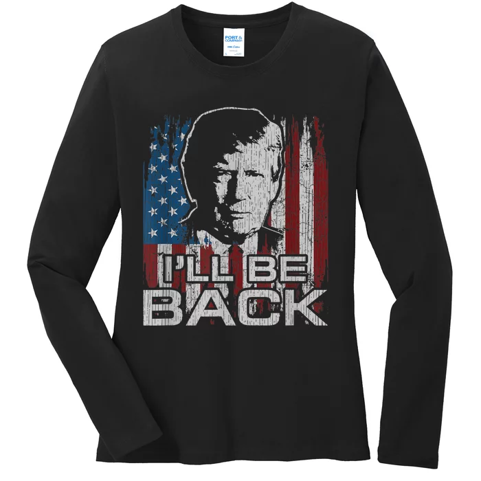 Election 2024 I'll Be Back Trump 2024 Vintage Donald Trump Ladies Long Sleeve Shirt