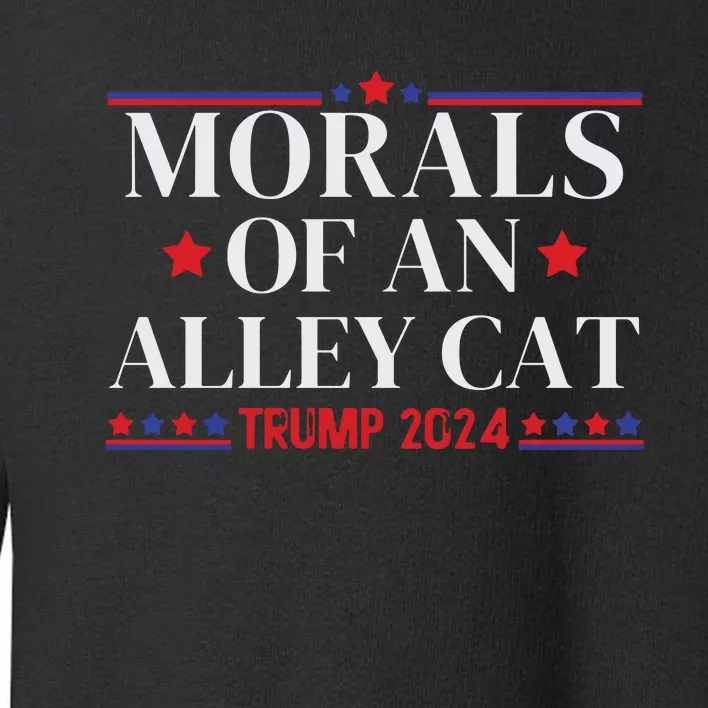 Election 2024 Morals Of An Alley Cat Political Debate Take America Back Maga Toddler Sweatshirt